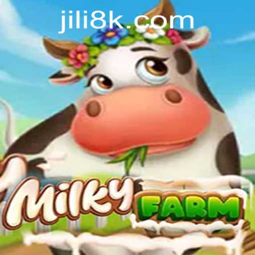 Discover the Enchanting World of MilkyFarm and 8K JILI CASINO